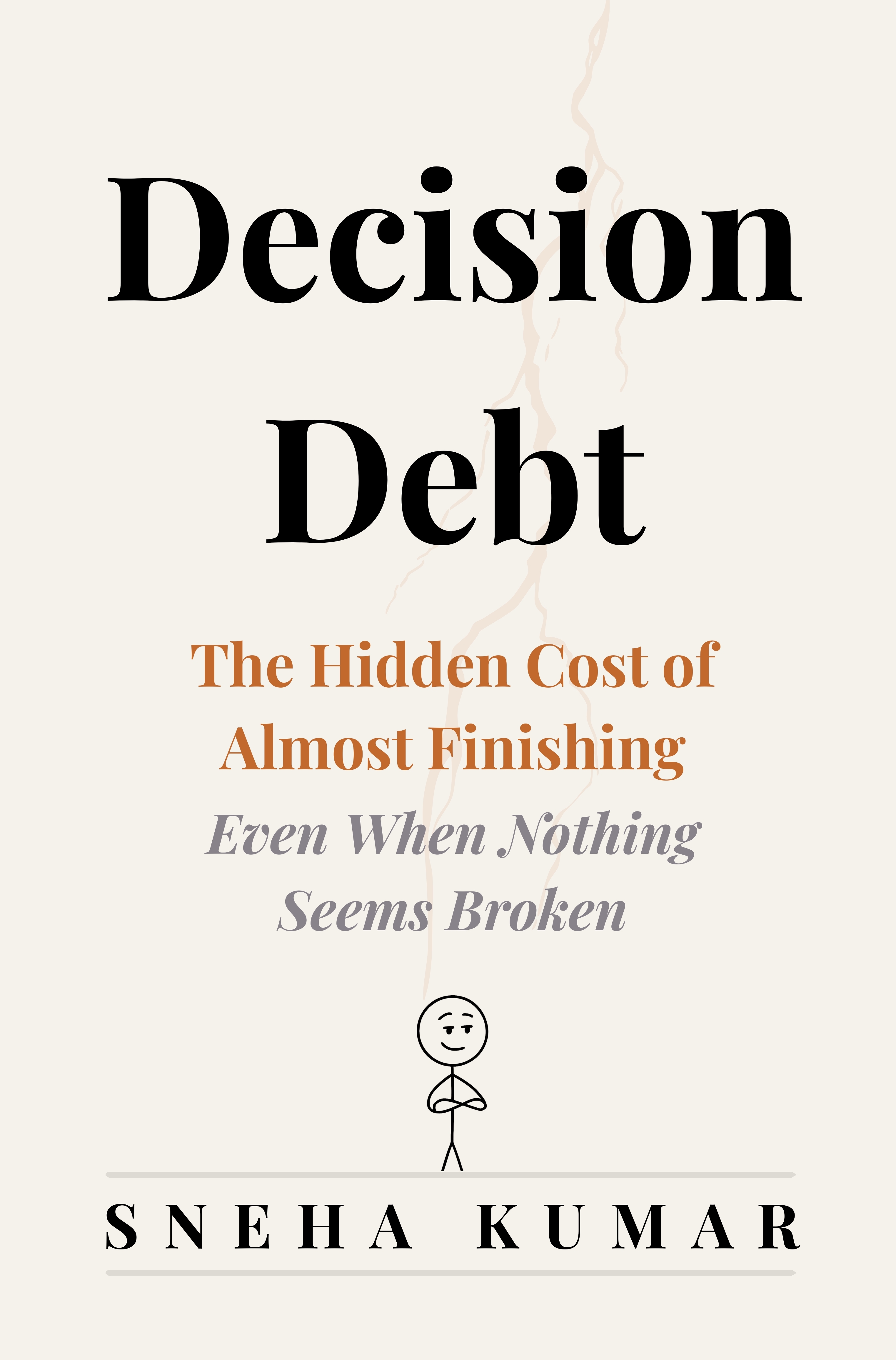Decision Debt by Sneha Kumar